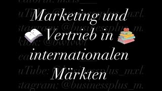 Marketing und Vertrieb in internationalen Märkten [upl. by Ginger]