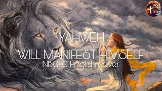 YAHWEH will manifest Himself  NBCFC Lyric Video English cover [upl. by Carlotta]