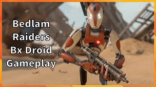 Bedlam Raiders BX Droid Gameplay Star Wars Battlefront 2 [upl. by Flanigan]