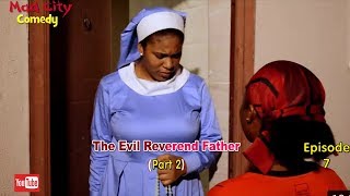 THE EVIL REVEREND FATHER Part 2 Mad City Comedy Episode 7 Latest Nigeria Film  Trending Video [upl. by Fletch]