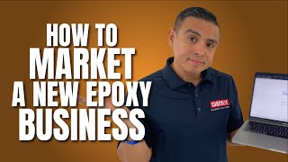 How To Market Your Epoxy Flooring Business When Starting Out [upl. by Joshuah768]