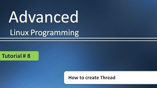 How to create thread in C  Advanced Linux Programming  Tutorial  8 [upl. by Marozas304]