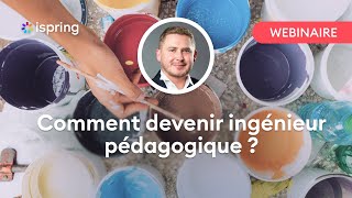 Webinaire Comment devenir ingénieur pédagogique [upl. by Wooldridge]