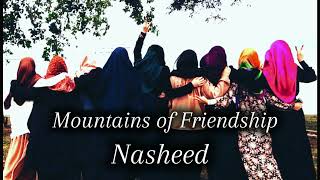 Mountains of friendship  arabic Nasheed slowedrevered [upl. by Tades]