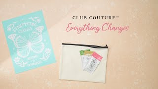 March 2024 Club Couture  Everything Changes [upl. by Aneekat]