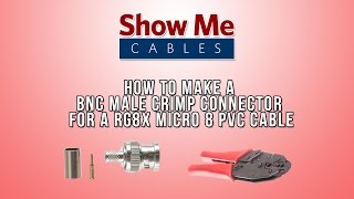 How to Make a BNC Male Crimp Connector for the RG8X Micro 8 PVC cable 313 [upl. by Ynnol382]