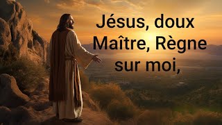 143 français chant desperance Jésus doux mître règne sur moi [upl. by Tirb712]