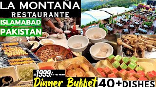 Best Dinner Buffet In Islamabad Pakistan 🇵🇰  La Montana Restaurant  Monal  Pir Sohawa Street Food [upl. by Anom899]