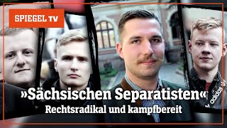 Rechtsradikal und kampfbereit Wer sind die »Sächsischen Separatisten«  SPIEGEL TV [upl. by Haynes]