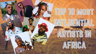 Top 10 Most Influential Artists In Africa African Music  Afrobeats [upl. by Neehsuan]