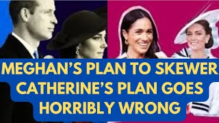 MEGHAN’S PLAN TO SKEWER CATHERINE GOES HORRIBLY WRONG …LATEST NEWS meghan meghanmarkle royal [upl. by Moyers]