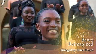 BAWO REIMAGINED  KU Choir [upl. by Solomon]