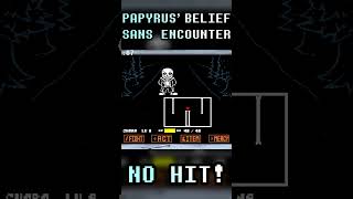 Papyrus belief Sans Fight No Hit undertale sans undertaleau nodamage nohit undertalefangame [upl. by Wolliw]