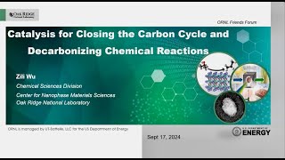 Catalysis for Closing the Carbon Cycle and Decarbonizing Chemical Reactions [upl. by Ettenuj]