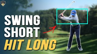 Shorter Backswing More Distance ➜ Get Insane Effortless Power [upl. by Iroc]