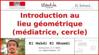 Introduction au lieu géométrique médiatrice cercle  El Mahdi El Mhamdi [upl. by Okimik390]