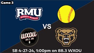 Oakland Softball vs Robert Morris Game 3 42724  WXOU Live Sports [upl. by Sturges]