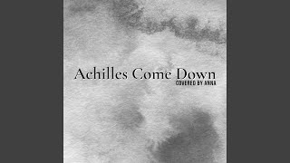 Achilles Come Down [upl. by Laidlaw523]