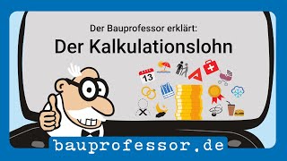 Der Kalkulationslohn – 🚧 Der Bauprofessor erklärt [upl. by Dasteel990]