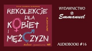 ks Jerzy Paliński  Rekolekcje dla kobiet i mężczyzn fragmenty  audiobook 16 [upl. by Tina992]