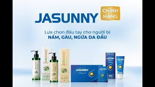 Dầu gội trị nấm Jasunny  Lựa chọn đầu tay cho người bị gàu nấm ngứa da đầu [upl. by Gabriell]