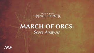 March of Orcs  The Rings of Power Score Breakdown [upl. by Kimberlee]