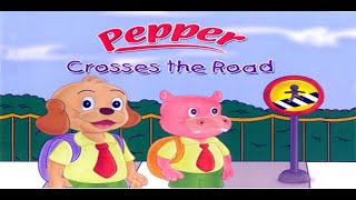 Pepper crosses the road  Kids Story  Read Aloud Story For Kids  Story For Kids  Bed Time Story [upl. by Blessington724]