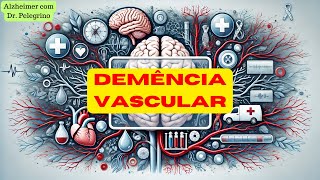 Conheça a Demência Vascular [upl. by Ytima]