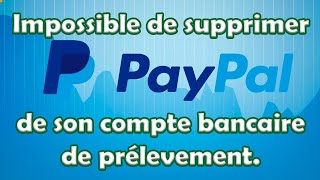 Tuto Impossible de supprimer ou changer son compte bancaire Paypal de prélèvement [upl. by Yretsym]