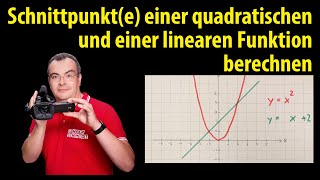 Schnittpunkte einer quadratischen und einer linearen Funktion zeichnen und berechnen [upl. by Noxaj]