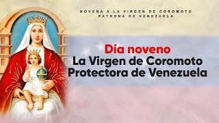 Novena a la Virgen de Coromoto  Día 9 La Virgen de Coromoto Protectora de Venezuela [upl. by Viquelia]