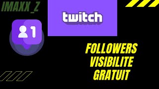 Twitch  Gagner des des Followers et viewers gratuitement [upl. by Zamir]