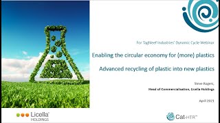 Enabling the Circular Economy for Plastics  Advanced Recycling  LICELLA  Dynamic Cycle Institute [upl. by Llenoil]