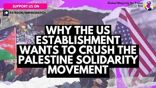 Why the US establishment wants to crush the Palestine solidarity movement with Margaret Kimberley [upl. by Drhacir]