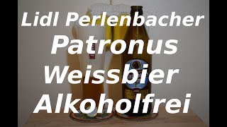 Lidl Perlenbacher Patronus Weissbier Alkoholfrei [upl. by Felicidad]