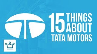 15 Things You Didnt Know About TATA MOTORS [upl. by Nnov]