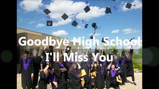 Graduation Song  Goodbye High School by Kaitee Dal Pra [upl. by Culberson]