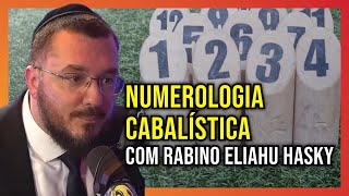 Numerologia Cabalística com Rabino Eliahu Hasky [upl. by Frannie]