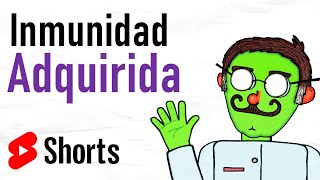 Inmunidad Adquirida en 1 minuto  Generalidades [upl. by Atiuqihs846]