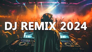 DJ REMIX 2024  Mashups amp Remixes of Popular Songs 2024  DJ Disco Remix Club Music Songs Mix 2024 [upl. by Adnaerb]