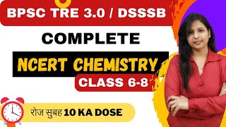 day2 सम्पूर्ण रसायन शास्त्र  NCERT CHEMISTRY CLASS 68 VIDEO bpsctre3 dsssb ncertchemistry [upl. by Hsilgne]