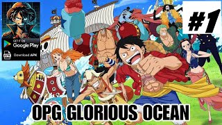 OPG Glorious Ocean Android 1  Gameplay [upl. by Avad148]