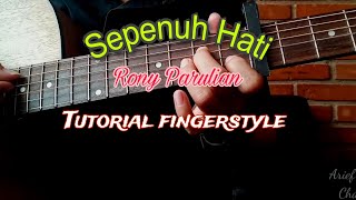 Sepenuh Hati  Rony Parulian  Tutorial Fingerstyle bag Reff [upl. by Knoll605]