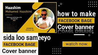 sida loo sameeyo facebook page cover banner design  part 2 [upl. by Holsworth]