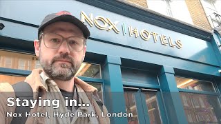 Staying in Nox Hotel Hyde Park [upl. by Murdocca]