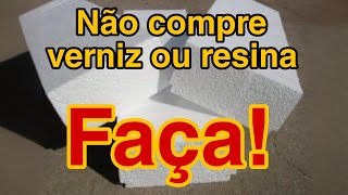 INCRIVEL Verniz ou resina com 2 ingredientes verniz [upl. by Aimak830]