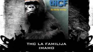 THC La Familija  Imamo [upl. by Barnabe]