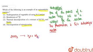 Which of the following is an example of an autocatalytic reaction [upl. by Enyaht208]