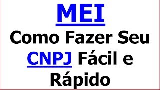 MEI  Microempreendedor Individual  Como fazer um CNPJ Passo a Passo [upl. by Nednil887]