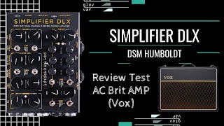 Review Test  DSM Humboldt  Simplifier DLX  AC Brit Clean Vox AC30 [upl. by Aryc]